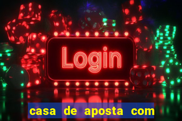 casa de aposta com pagamento antecipado